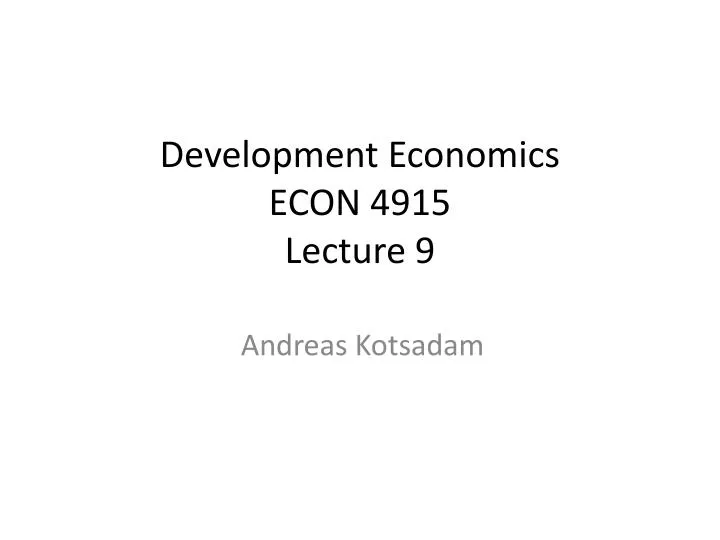 development economics econ 4915 lecture 9