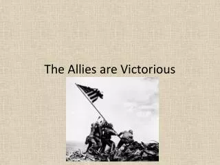 The Allies are Victorious