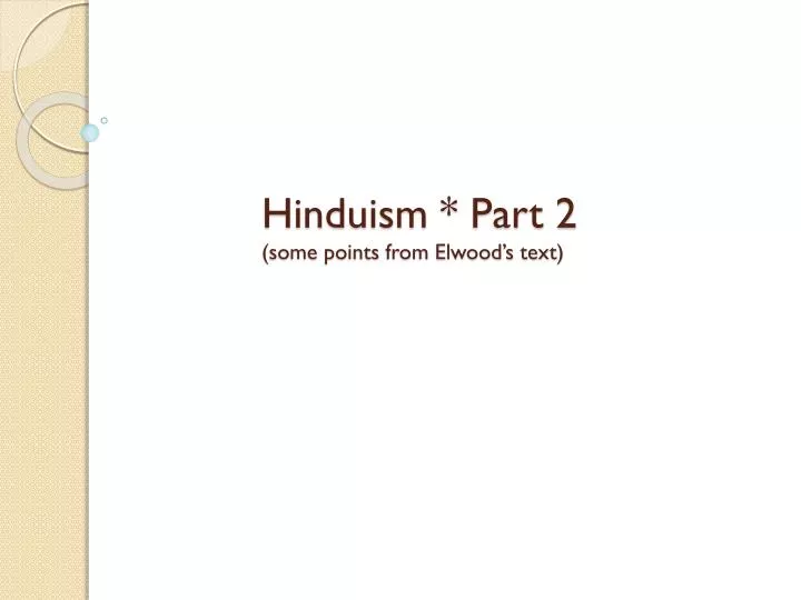 hinduism part 2 some points from elwood s text