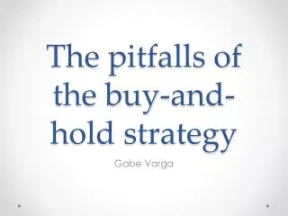 The pitfalls of the buy-and-hold strategy