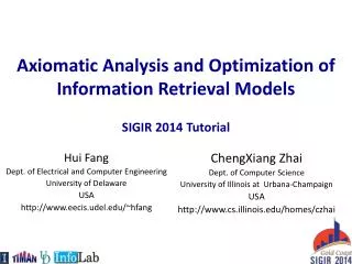 Axiomatic Analysis and Optimization of Information Retrieval Models SIGIR 2014 Tutorial