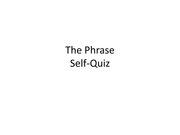 the phrase self quiz