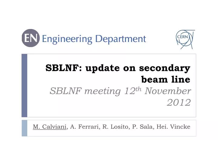 sblnf update on secondary beam line sblnf meeting 12 th november 2012