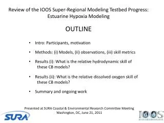 Intro: Participants, motivation Methods: ( i ) Models, (ii) observations, (iii) skill metrics