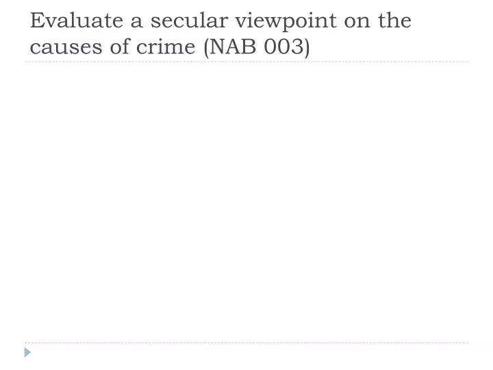 evaluate a secular viewpoint on the causes of crime nab 003