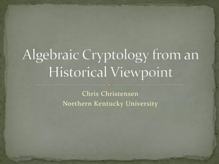algebraic cryptology from an historical viewpoint