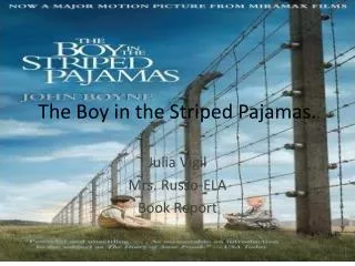 The Boy in the Striped Pajamas.