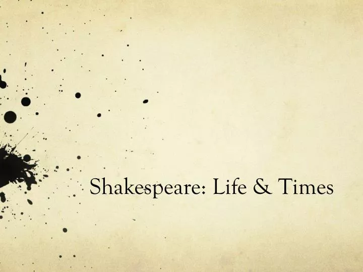 shakespeare life times