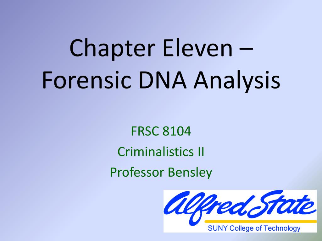 PPT - Chapter Eleven – Forensic DNA Analysis PowerPoint Presentation ...
