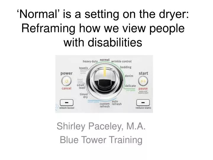 normal is a setting on the dryer reframing how we view people with disabilities