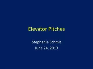 Elevator Pitches