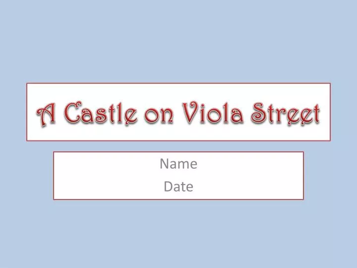 a castle on viola street
