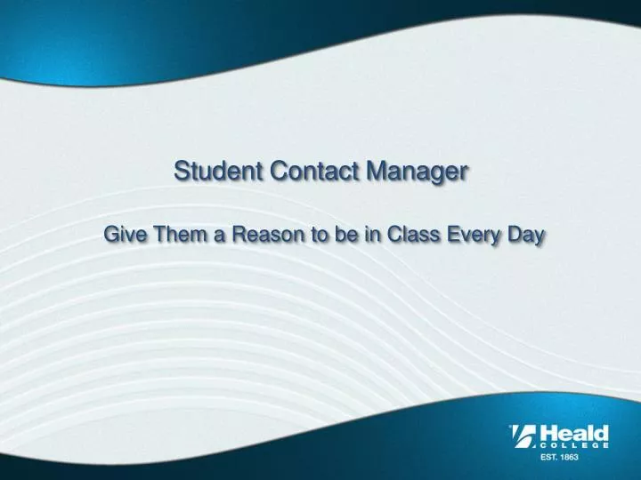 student contact manager give them a reason to be in class every day