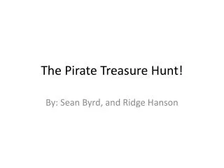 The Pirate Treasure Hunt!
