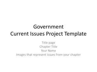 government current issues project template