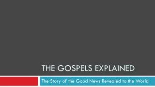 The gospels explained