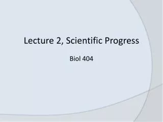 Lecture 2, Scientific Progress