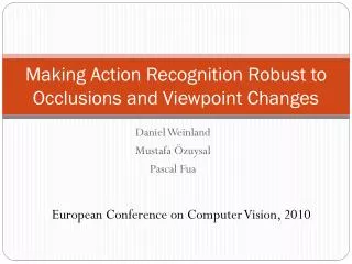 Making Action Recognition Robust to Occlusions and Viewpoint Changes