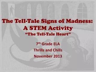 The Tell-Tale Signs of Madness: A STEM Activity “The Tell-Tale Heart”