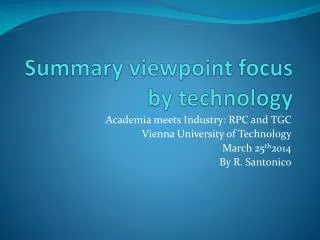 Summary viewpoint focus by technology