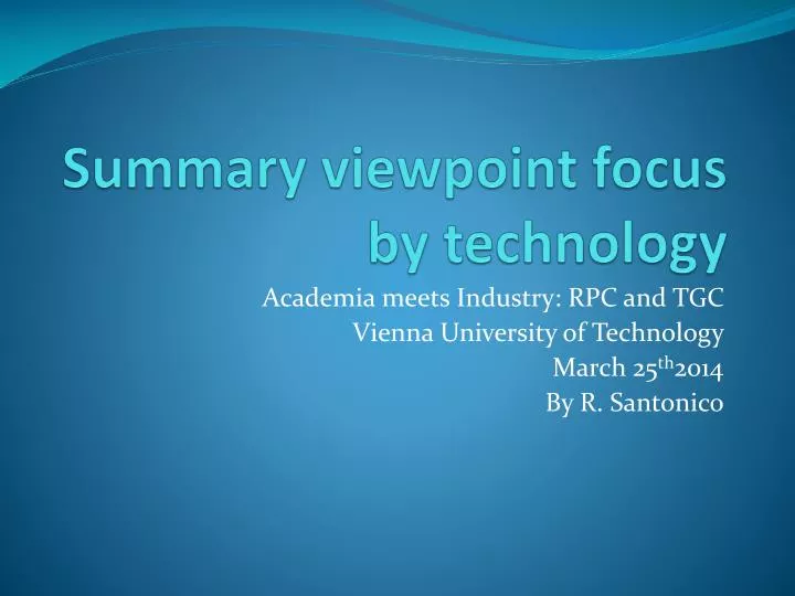 summary viewpoint focus by technology
