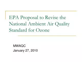 EPA Proposal to Revise the National Ambient Air Quality Standard for Ozone