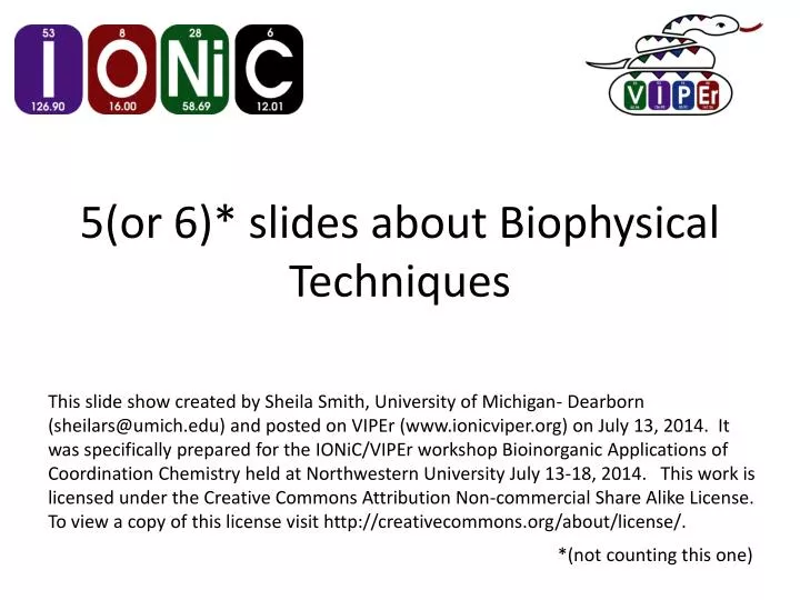 5 or 6 slides about biophysical techniques