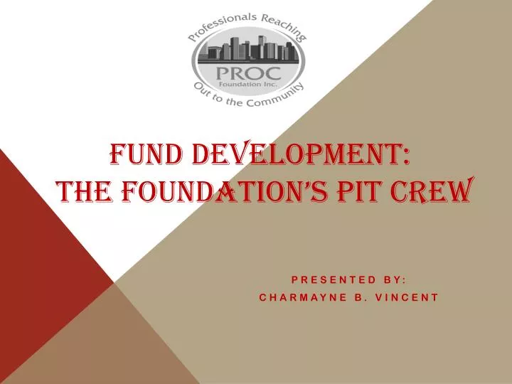fund development the foundation s pit crew
