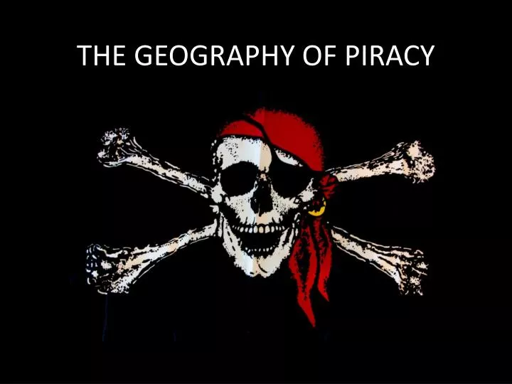 the geography of piracy