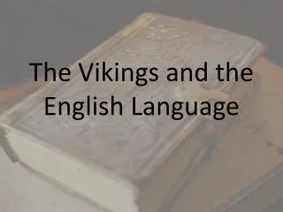 The Vikings and the English Language