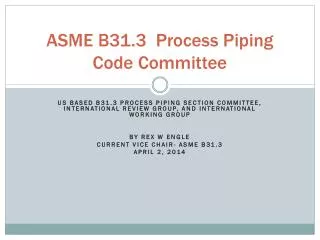 ASME B31.3 Process Piping Code Committee