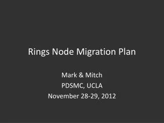 Rings Node Migration Plan