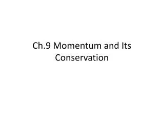 Ch.9 Momentum and Its Conservation