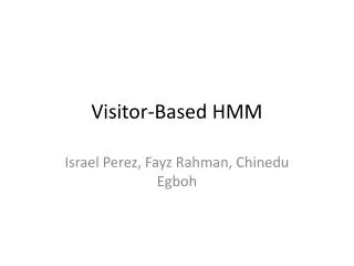 Visitor-Based HMM