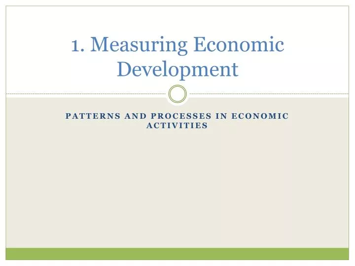 1 measuring economic development