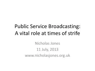 Public Service Broadcasting: A vital role at times of strife