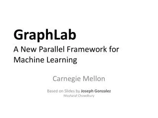 GraphLab A New Parallel Framework for Machine Learning