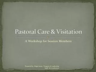 Pastoral Care &amp; Visitation