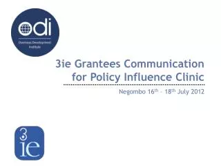 3ie Grantees Communication for Policy Influence Clinic
