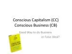 Conscious Capitalism (CC) Conscious Business (CB)