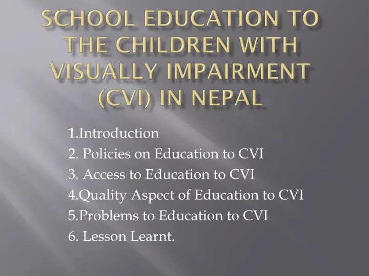 school education to the children with v isually impairment cvi in nepal