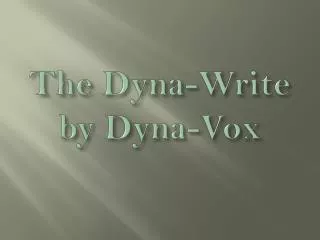 The Dyna-Write by Dyna-Vox