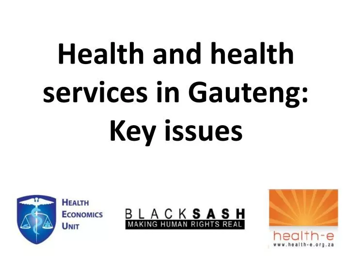 health and health services in gauteng key issues