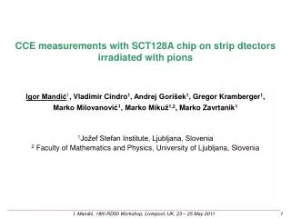 CCE measurements with SCT128A chip on strip dtectors irradiated with pions