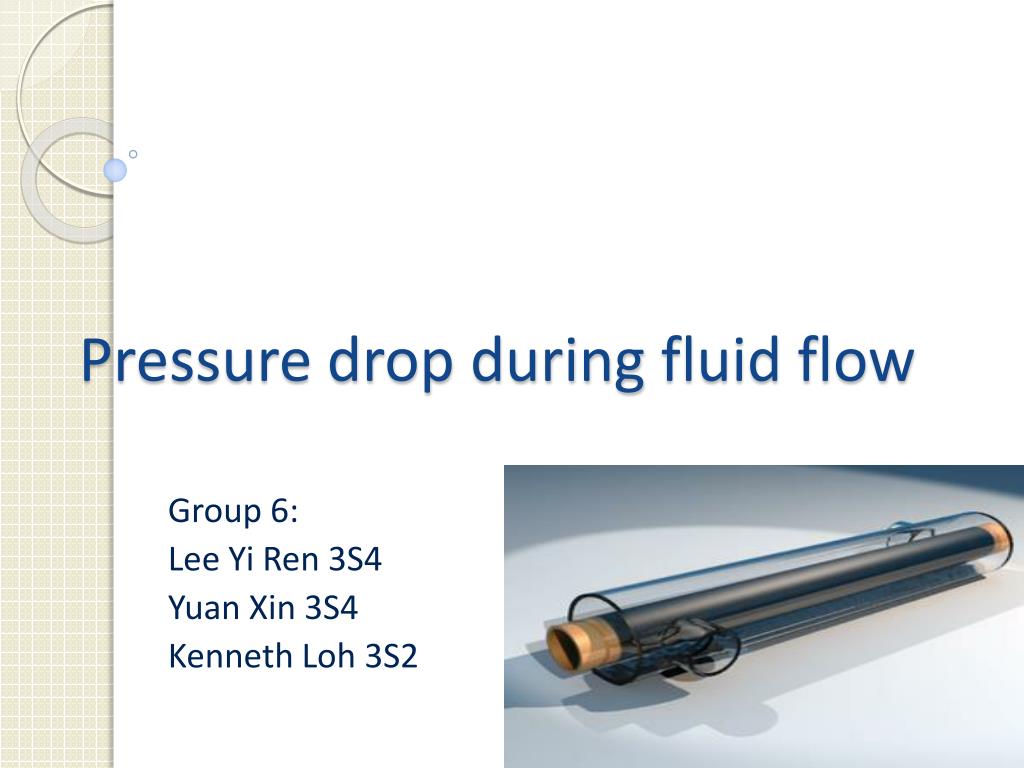 PPT - Pressure drop during fluid flow PowerPoint Presentation, free ...