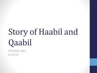 Story of Haabil and Qaabil