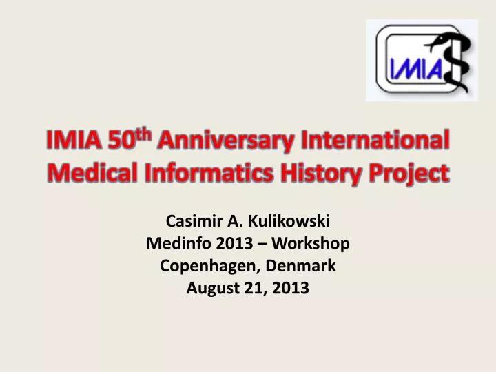imia 50 th anniversary international medical informatics history project