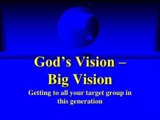 God’s Vision – Big Vision