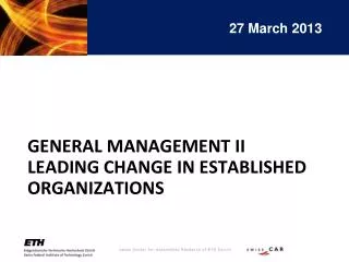 General management ii leading change in established organizations