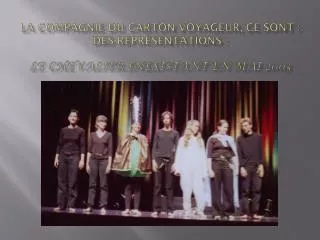 la compagnie du carton voyageur ce sont des repr sentations le chevalier inexistant en mai 2003